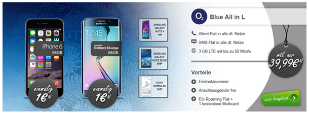 Bild zu o2 Blue All in L Tarif (3GB LTE Flat, SMS Flat & Sprachflat) inkl. EU Roaming Flat und Top-Smartphone ab 1€ (z.B. iPhone 6 64GB oder S6 Edge 64GB) für 39,99€/Monat.