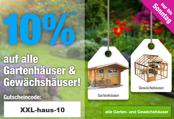 Bild zu GartenXXL: 10% Rabatt auf alle Garten- und Gewächshäuser