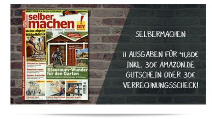Bild zu 11 Ausgaben der Zeitschrift “selber machen” für 41,80€ inkl. 30€ Verrechnungscheck oder 30€ Amazon.de Gutschein